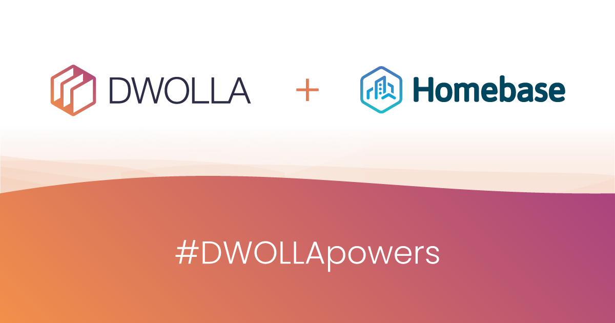 Homebase Partners with Dwolla for Digital Rent Payments Dwolla