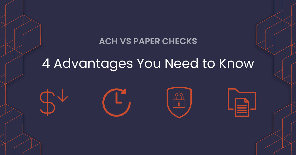 ACH Payments vs. Paper Checks Advantages You Need to Know Dwolla